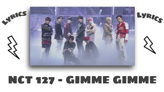 NCT 127 - 'GIMME GIMME' || Easy Lyrics