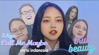 SAya - Call Me Maybe (True Beauty OST Part 1) (Indonesian Ver.)