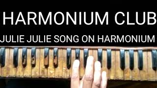 JULIE JULIE I JEETE HAI SHAAN SE I MOVIE SONG I HOW TO PLAY ON HARMONIUM BY HARMONIUM CLUB