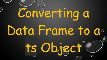 Converting a Data Frame to a ts Object