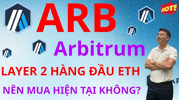 CẬP NHẬT Arbitrum ARB LAYER 2 CÓ TVL KHỦNG NHẤT SỚM TĂNG TRƯỞNG TRỞ LẠI KHI ETH MẠNH