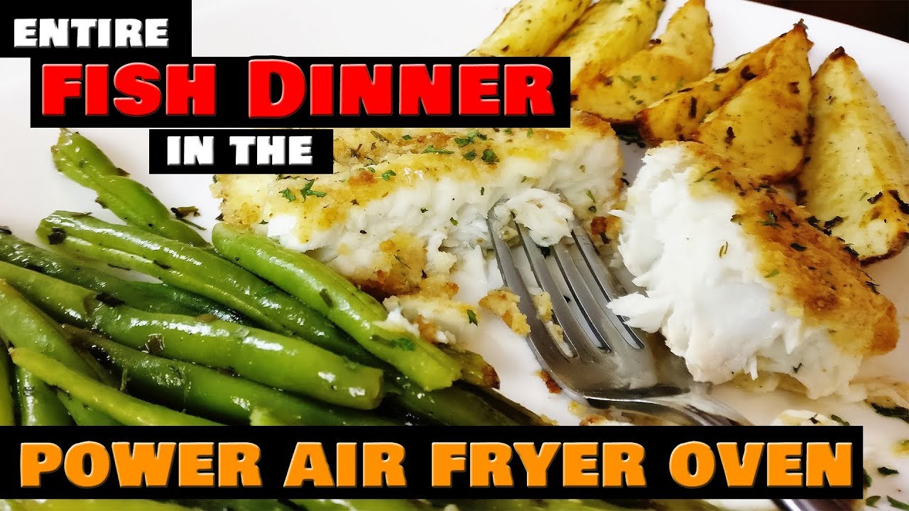 Baked Fish Dinner In The Power Air