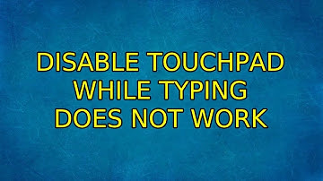 Ubuntu: Disable Touchpad While Typing does not work (7 Solutions!!)