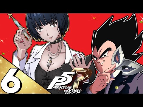 NURSE MILF!!? | Vegeta Plays Persona 5 Royal - Part 6