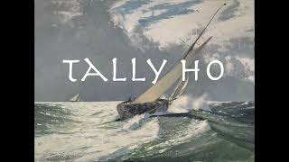 Tally Ho  Song