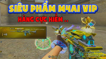 ► Bình luận Đột Kích - Siêu phẩm M4a1 VIP Thanh Long Noble GOLD - Hàng Siêu Hiếm