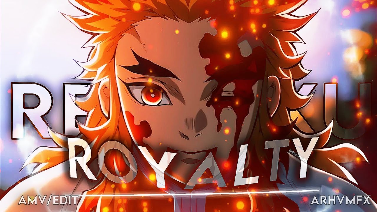 Rengoku / Demon slayer - Royalty ( Amv/Edit ) [ Alight motion Preset ]