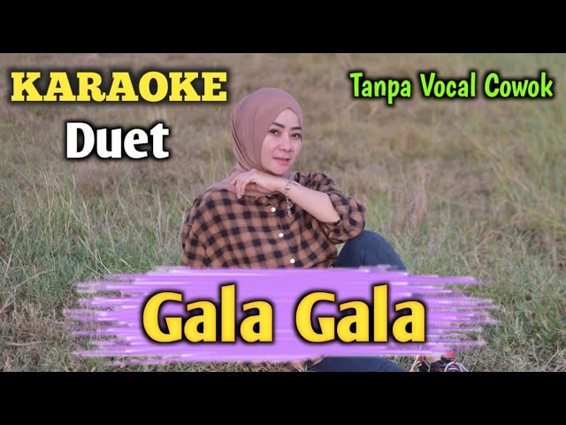 GALA GALA - KARAOKE || DUET || vocal : Ririn Pudakwangi || Audio HQ || Live Keyboard class=