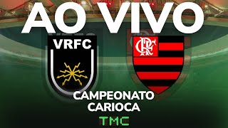Volta Redonda x Flamengo - AO VIVO - Campeonato Carioca 2026