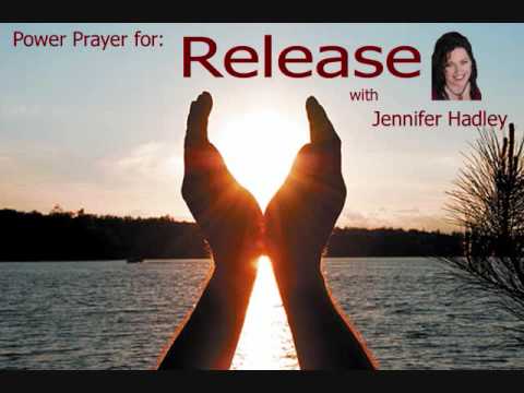 Power Prayer for Release Reverend Jennifer Hadley ...
