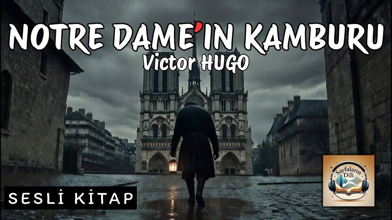 NOTRE DAME'IN KAMBURU - Victor HUGO | SESLİ KİTAP | DÜNYA EDEBİYATI KLASİKLERİ