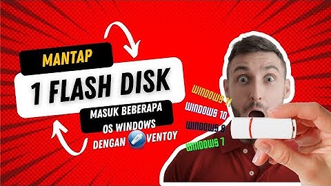 MANTUL !!! Begini cara membuat flashdisk multi bootable, Cukup 1 Flash disk untuk semua os windows