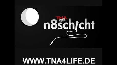 TNA4life.de n8schicht Vorschau für 13.03.2010