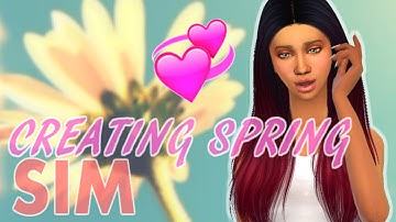 Creating Spring sim Sims 4