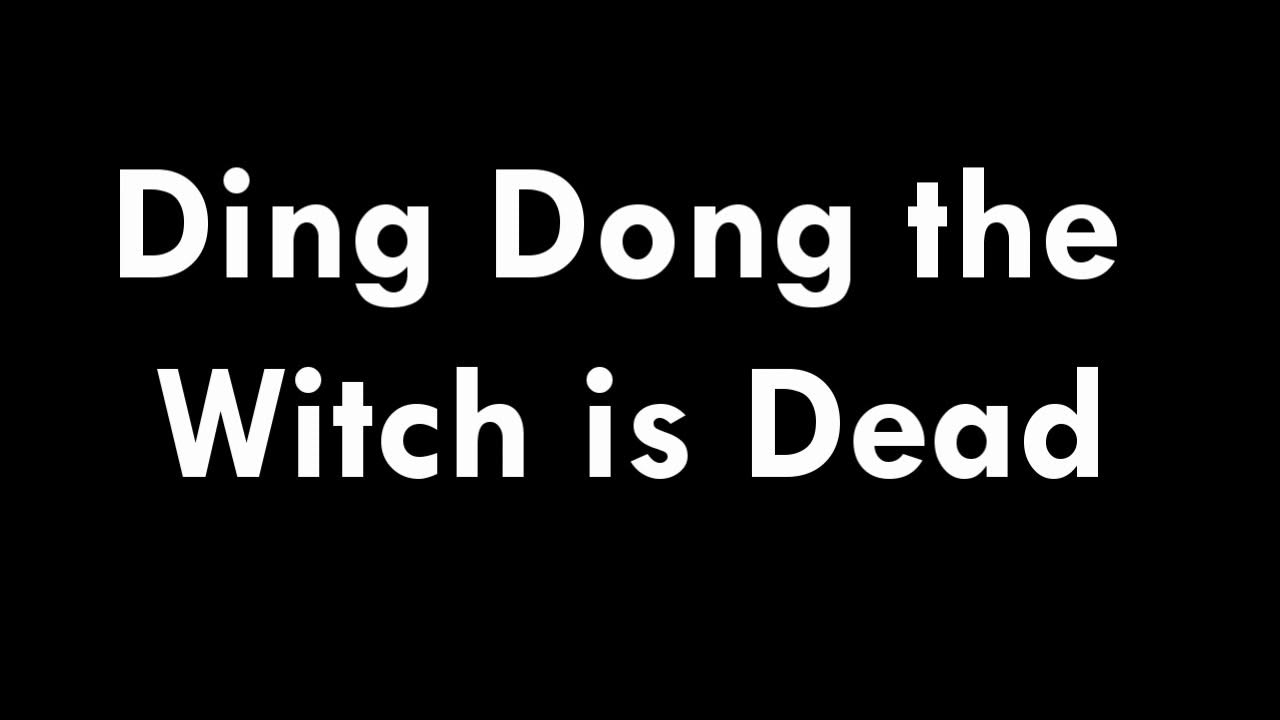 Ding Dong The Witch Is Dead Lyrics Ding Dong the Witch is Dead lyrics - YouTube