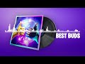 Fortnite  best buds lobby music