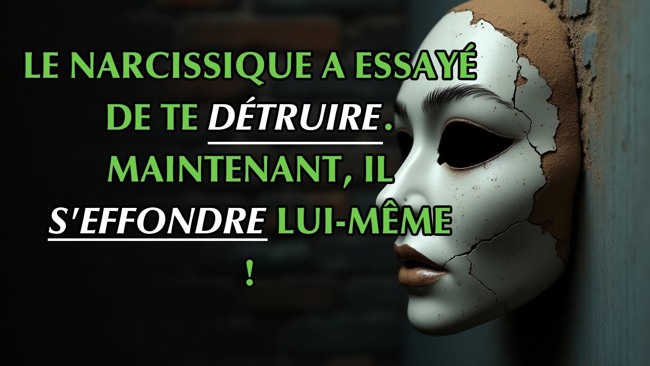 Le narcissique voulait vous briser, mais c'est lui qui s'écroule maintenant lamentablement