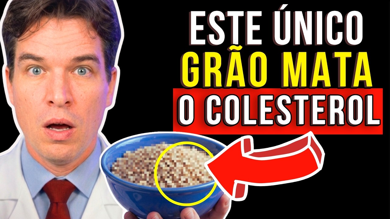 O MELHOR GRÃO PARA DESENTUPIR AS ARTÉRIAS em QUALQUER IDADE - MATA O COLESTEROL!