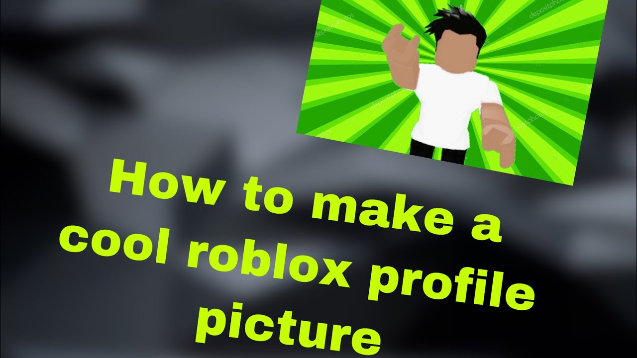How To Make A Cool Roblox Profile Picture Youtube - profile cool roblox photos