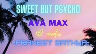 Ava Max - Sweet but Psycho (8D audio)