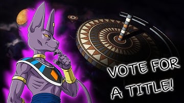 DBZ Unity 5 Fangame: Vote for a Title!
