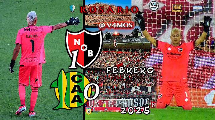 4K ⚽🇦🇷⭐NOB 1 Aldosivi 0💥Keylor Navas en Newell´s, el debut♦️♣️👏2/2/25