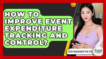 How To Improve Event Expenditure Tracking And Control? - Event Management Pro Tips