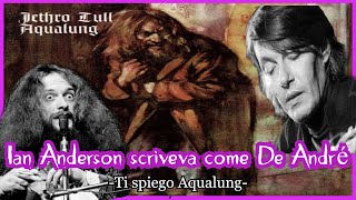 Jethro Tull- spiegazione Aqualung (Ian Anderson scriveva come De André)