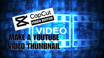 How Can You Make a Youtube Video Thumbnail on CapCut PC? Create a Video Cover on CapCut!