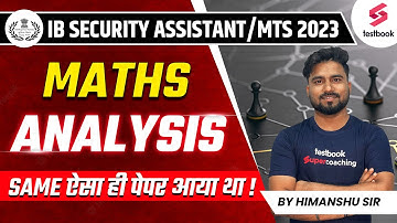 IB Security Assistant Maths Analysis 2023 | IB SA & MTS Maths Asked Questions | By Himanshu Sir