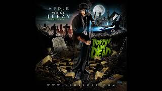 Young Jeezy-My Money(Trappin Aint Dead)