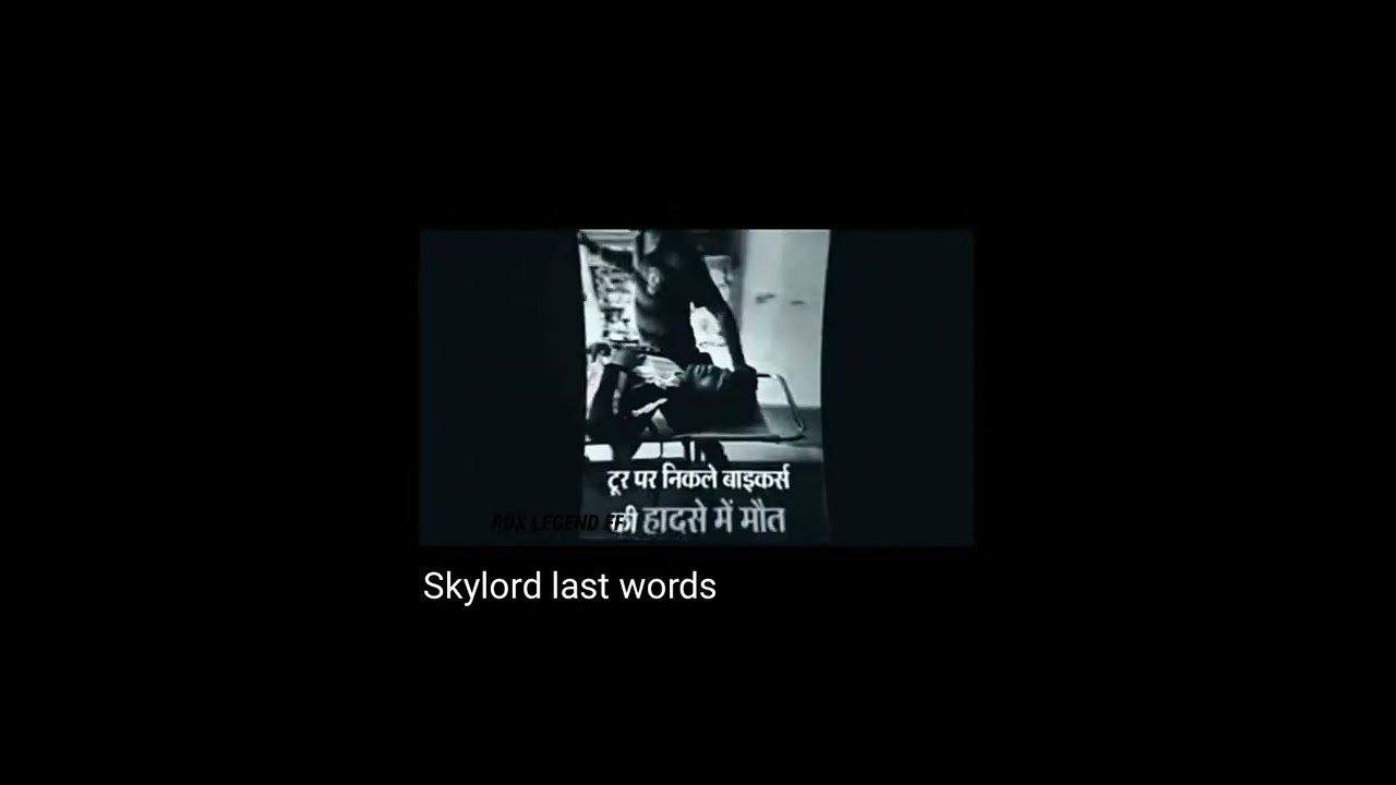 skylord last words...before death... 