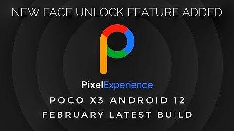 Pixel Experience Android 12 Poco X3 With Face Unlock Feature 🤳