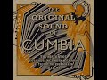 The original sound of cumbia the history of colombian cumbia  porro 194879 cd 1 full album