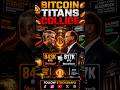 BITCOIN TITANS COLLIDE