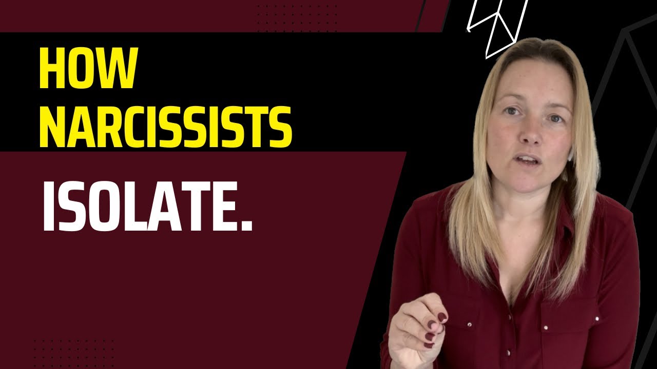 How Do Narcissists Isolate You? (Understanding Narcissism.) - YouTube