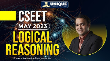 CSEET May 2023 | Logical Reasoning | Lecture 9