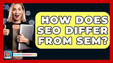 How Does SEO Differ From SEM? - SearchEnginesHub.com