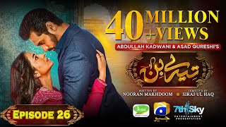 Tere Bin Ep 26 - [Eng Sub] - Digitally Presented by Jhalak Beauty Cream - Yumna Zaidi - Wahaj Ali