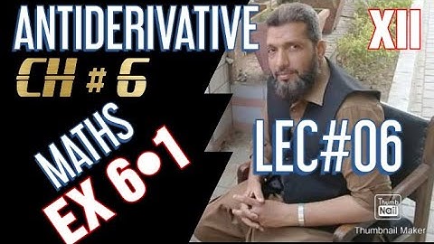 XII MATHS | EX 6.1 | LEC#06 | PROF. ATIF NAWAZ | MATHONICS