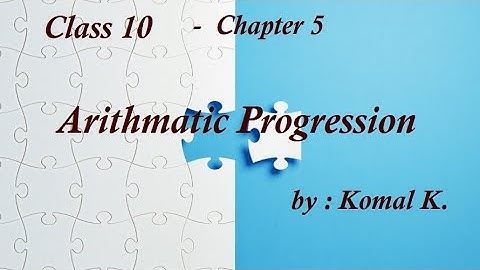 Maths | Class 10 | Chapter 5 - Learn Arithmetic Progression | PART 22 | Komal Khatri