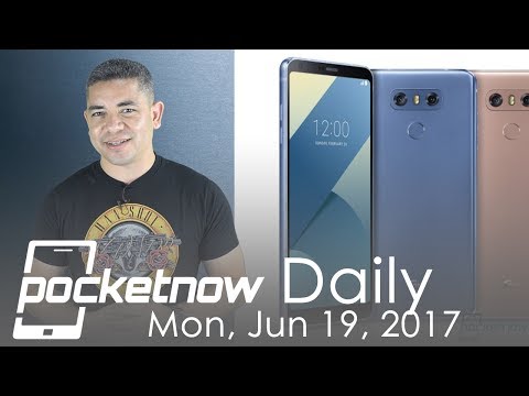 LG G6+ goes official, OnePlus 5 storm of leaks & more - Pocketnow Daily