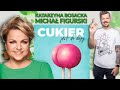 Cukier jest do d...! - z Michałem Figurskim rozmawia Katarzyna Bosacka
