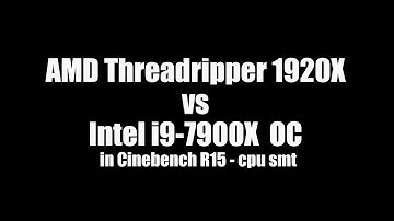 AMD Threadripper 1920x vs i9-7900x OC cinebench R15 benchmark