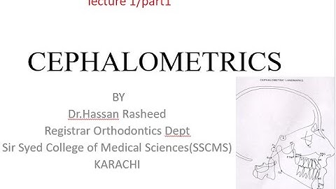 Cephalometrics Lecture no1/part1 | Dr.hassan Rasheed