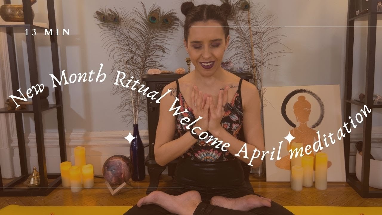 April Inner Balance New Month Ritual | Welcome April meditation | 13 min #April #meditation ...