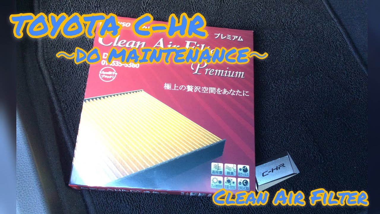 Toyota C-HRクリーンエアフィルター（エアコンフィルター）交換 ~DENSO Clean Air Filter Premium~