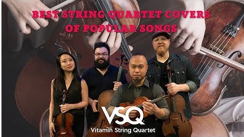 Best String Quartet Covers of Popular Songs | Instrumental Music | Relaxing Music