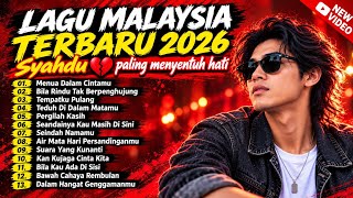 LAGU MALAYSIA TERBARU MENYENTUH HATI 2026💔 | LAGU MALAYSIA SYAHDU MENYAYAT HATI