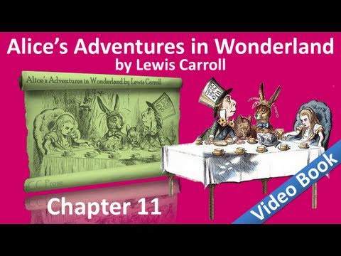 Chapter XI. Alice's Adventures in Wonderland by Le...